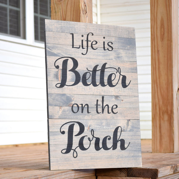 Life is Better on the Porch Pallet Sign