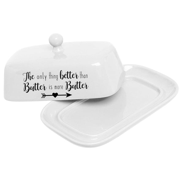 The Only Thing Better Than Butter Is More Butter Covered Porcelain Butter Dish