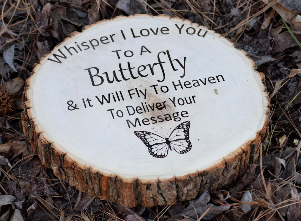 Whisper I Love You To A Butterfly Engraved Tree Slice