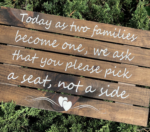 Choose a Seat, Not a Side Wedding Sign - Personalized - Two Families are  Becoming One - Vertical Wooden Sign - Boho - Rustic Wedding Decor
