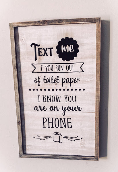 Text Me Sign-Toilet Paper-Funny Bathroom Sign